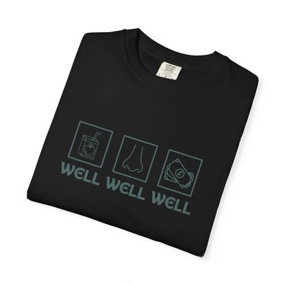Well Well Well.. Unisex T-Shirt